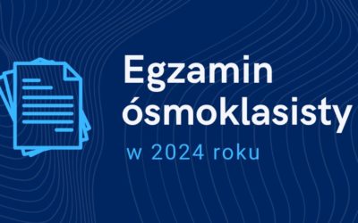 EGZAMINY ÓSMOKLASISTY