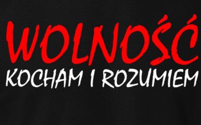 „Wolność, kocham i rozumiem”