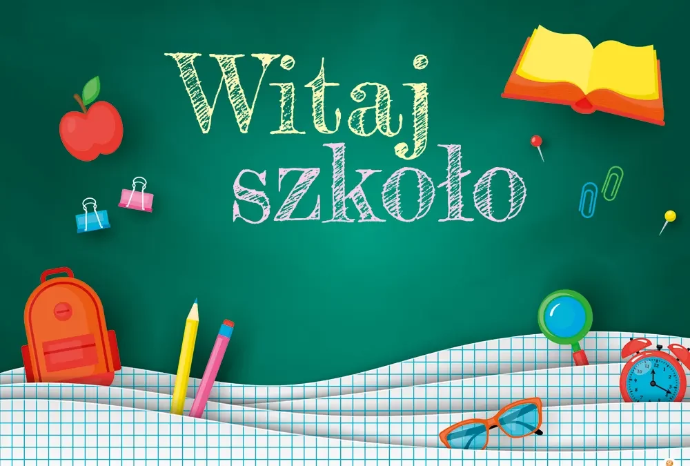 Witaj Szkoło!